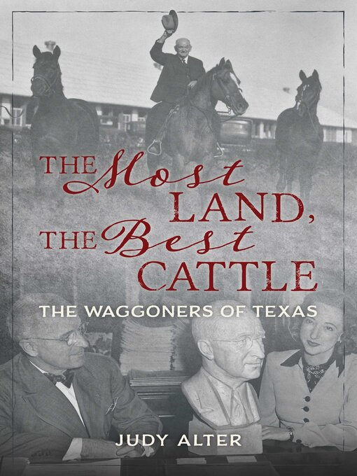 Title details for The Most Land, the Best Cattle by Judy Alter - Available